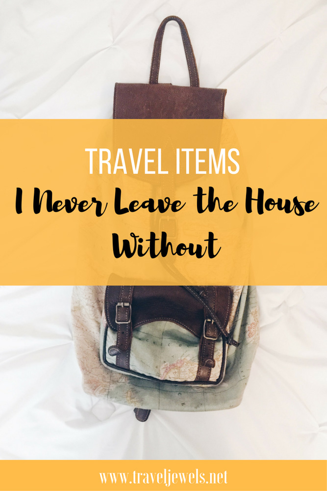 Pin for Travel items I never leave the house without