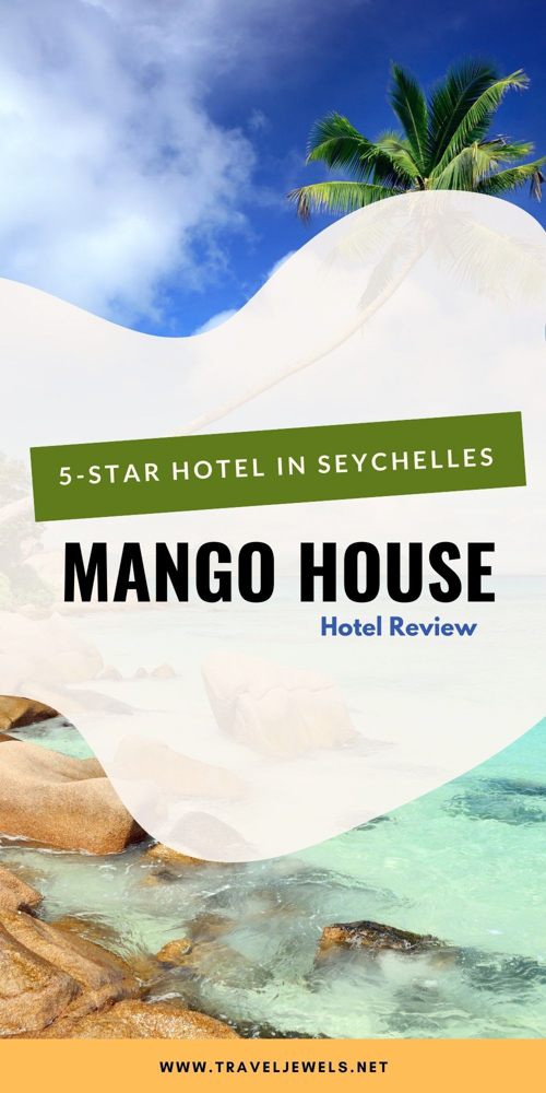 Pinterest Pin for review for 5 star hotel in Seychelles, Mango House